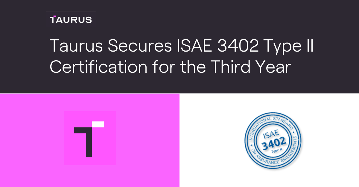 taurus logo on pink background, ISAE 3402 Type 2 Certification logo on white background