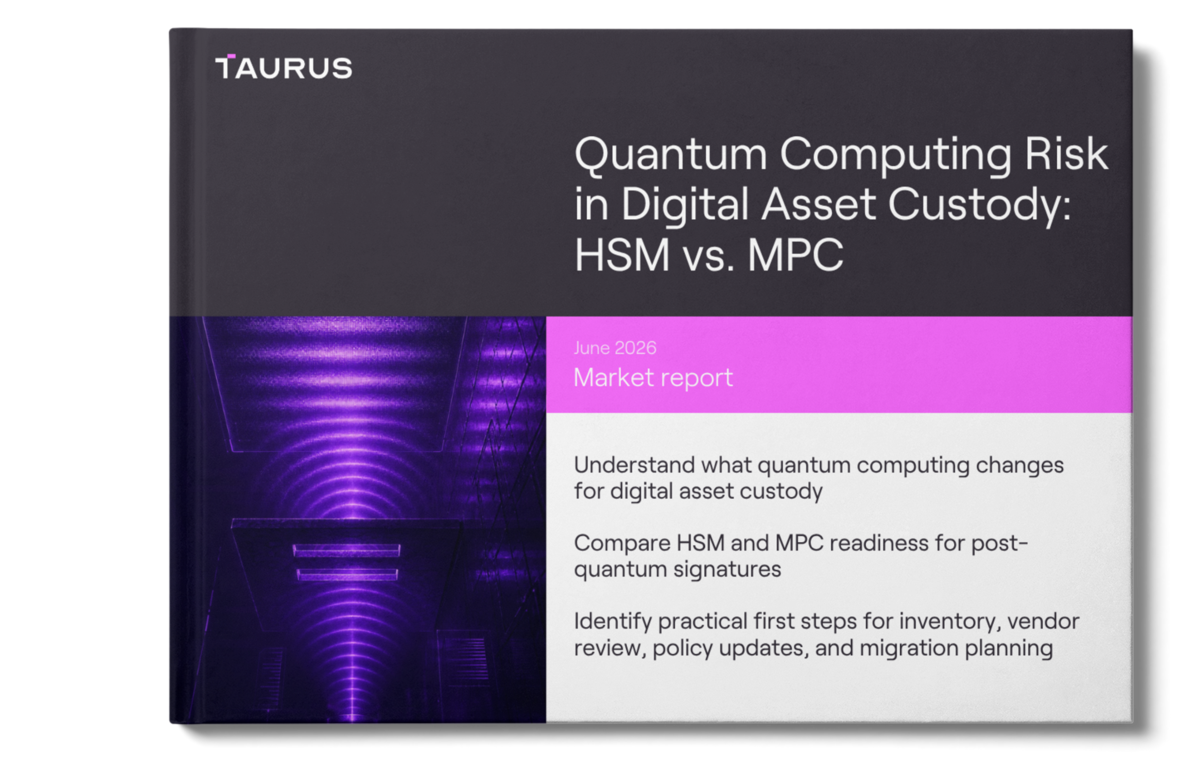 Quantum Computing Risk in Digital Asset Custody: HSM vs. MPC